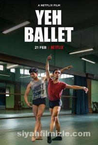 Yeh Ballet 2020 Filmi Türkçe Dublaj Altyazılı Full izle Yeh Ballet 2020 izle