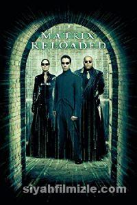 Matrix 2: Yeniden Yüklendi 2003 Filmi Türkçe Dublaj izle Matrix 2: Yeniden Yüklendi 2003 izle