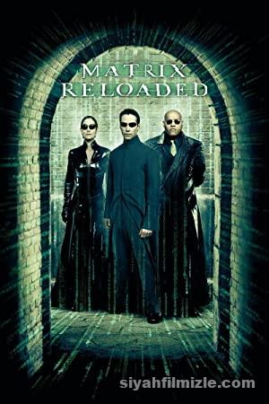 Matrix 2: Yeniden Yüklendi 2003 Filmi Türkçe Dublaj izle Matrix 2: Yeniden Yüklendi 2003 izle
