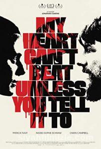 My Heart Can’t Beat Unless You Tell It To 2020 Filmi izle My Heart Can’t Beat Unless You Tell It To 2020 izle