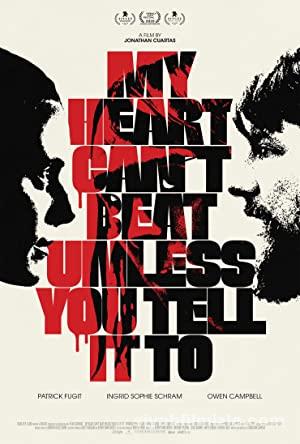 My Heart Can’t Beat Unless You Tell It To 2020 izle