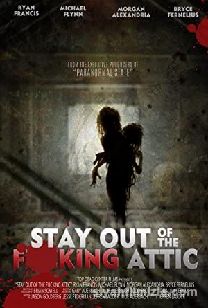 Stay Out of the Attic 2020 izle
