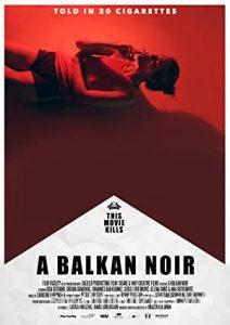 A Balkan Noir 2017 Filmi Türkçe Dublaj Altyazılı Full izle A Balkan Noir 2017 izle
