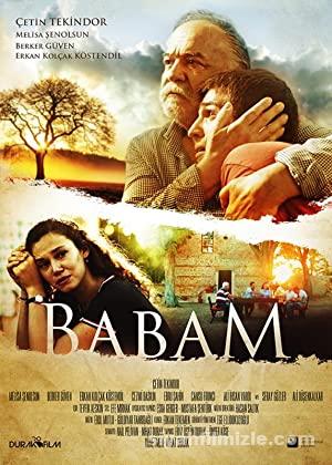 Babam 2017 Yerli Filmi Full Sansürsüz izle Babam 2017 izle