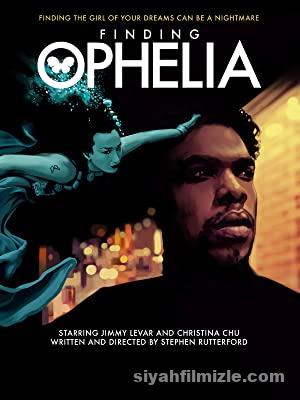 Finding Ophelia 2021 izle