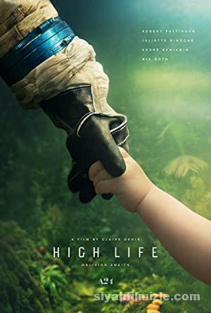 High Life 2018 Filmi Türkçe Dublaj Altyazılı Full izle High Life 2018 izle