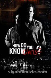 How Do You Know Chris? (2020) Türkçe Altyazılı izle How Do You Know Chris? (2020) izle