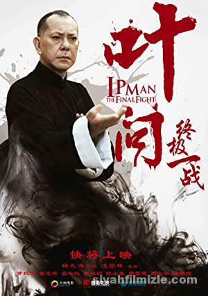 Ip Man: Son Dövüş 2013 Filmi Türkçe Dublaj Full izle Ip Man: Son Dövüş 2013 izle