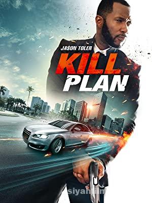 Kill Plan 2021 Filmi Türkçe Dublaj Altyazılı Full izle Kill Plan 2021 izle