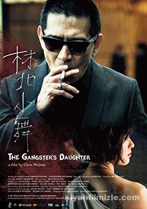 The Gangsters Daughter 2017 Filmi Türkçe Altyazılı Full izle The Gangsters Daughter 2017 izle