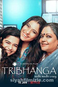Tribhanga: Çarpık ve Çılgın 2021 Filmi Türkçe Full izle Tribhanga: Çarpık ve Çılgın 2021 izle