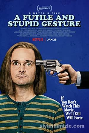 A Futile and Stupid Gesture (2018) A Futile and Stupid Gesture A Futile and Stupid Gesture (2018) A Futile and Stupid Gesture