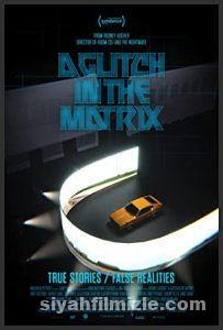A Glitch in the Matrix (2021) Filmi Full izle A Glitch in the Matrix (2021) izle