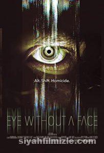 Eye Without a Face 2021 Filmi Türkçe Dublaj Altyazılı izle Eye Without a Face 2021 izle