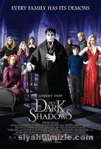 Karanlık Gölgeler 2012 Filmi Türkçe Dublaj Altyazılı izle Karanlık Gölgeler 2012 izle
