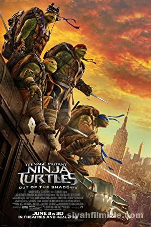 Ninja Kaplumbağalar: Gölgelerin İçinden 2016 Filmi Full izle Ninja Kaplumbağalar: Gölgelerin İçinden 2016 izle