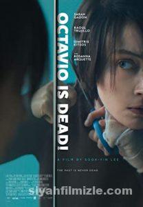 Octavio Is Dead! 2018 Filmi Türkçe Dublaj Altyazılı izle Octavio Is Dead! 2018 izle