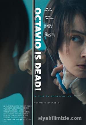 Octavio Is Dead! 2018 izle