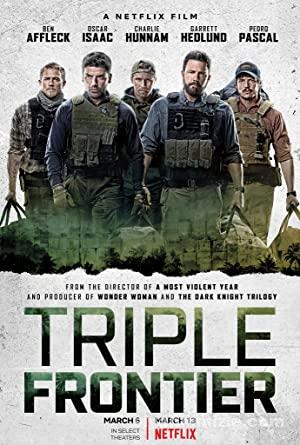 Triple Frontier 2019 Filmi Türkçe Dublaj Altyazılı Full izle Triple Frontier 2019 izle