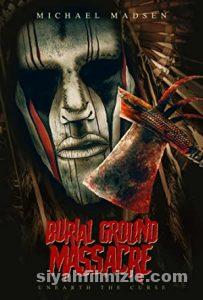Burial Ground Massacre 2021 Türkçe Dublaj Altyazılı izle Burial Ground Massacre 2021 izle