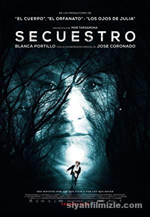 Secuestro 2016 Filmi Türkçe Dublaj Altyazılı Full izle Secuestro 2016 izle