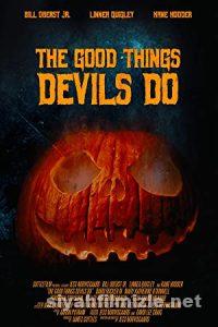 The Good Things Devils Do 2021 Filmi Türkçe Altyazılı izle The Good Things Devils Do 2021 izle