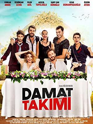 Damat Takımı 2017 Yerli Filmi Full Sansürsüz izle Damat Takımı 2017 izle