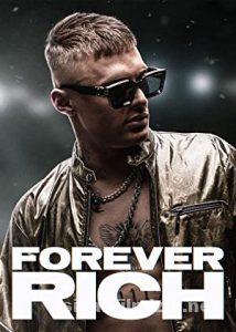 Forever Rich 2021 Filmi Türkçe Dublaj Altyazılı Full izle Forever Rich 2021 izle