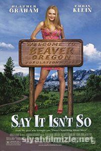 Öyle Bir Kız Ki (Say It Isnt So) 2001 Filmi Full izle Öyle Bir Kız Ki (Say It Isnt So) 2001 izle