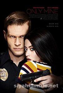Sadece Benimsin (Only Mine) 2019 izle
