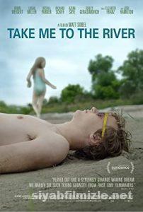 Take Me to the River 2015 Filmi Türkçe Dublaj Altyazılı izle Take Me to the River 2015 izle