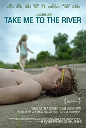 Take Me to the River 2015 Filmi Türkçe Dublaj Altyazılı izle Take Me to the River 2015 izle
