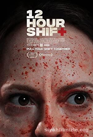 12 Hour Shift 2020 izle