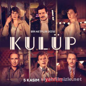 Kulüp 1. Sezon izle 2021 Yerli Netflix Dizisi izle Kulüp 1. Sezon izle 2021 Dizisi izle