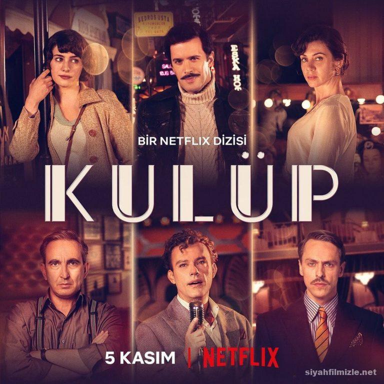 Kulüp 1. Sezon izle 2021 Yerli Netflix Dizisi izle Kulüp 1. Sezon izle 2021 Dizisi izle