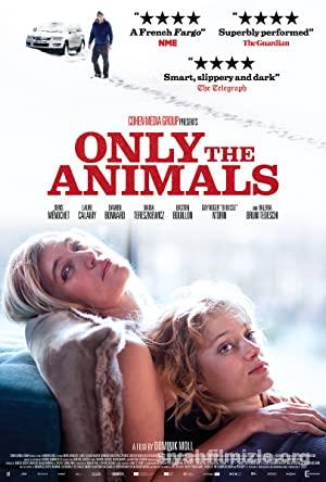 Only the Animals 2019 Filmi Türkçe Altyazılı Full izle Only the Animals 2019 izle