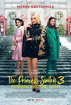 The Princess Switch 3 (2021) Türkçe Dublaj Filmi Full izle The Princess Switch 3 (2021) izle