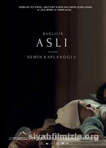 Bağlılık Aslı 2019 Yerli Filmi Full Sansürsüz izle Bağlılık Aslı 2019 izle