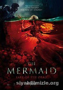The Mermaid: Lake of the Dead 2018 Filmi Türkçe Full izle The Mermaid: Lake of the Dead 2018 izle