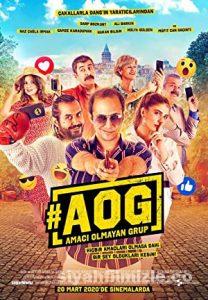 AOG: Amacı Olmayan Grup 2021 Yerli Filmi Sansursuz izle AOG: Amacı Olmayan Grup 2021 Filmi Sansursuz izle