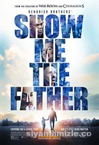 Show Me the Father 2021 Filmi Türkçe Dublaj Full izle Show Me the Father 2021 izle
