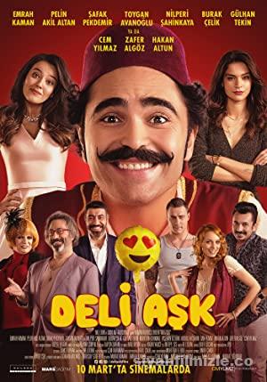 Deli Aşk 2017 Yerli Filmi Full Sansürsüz izle Deli Aşk 2017 izle