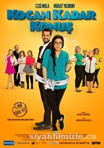 Kocan Kadar Konuş 2015 Yerli Filmi Full Sansürsüz izle Kocan Kadar Konuş 2015 izle