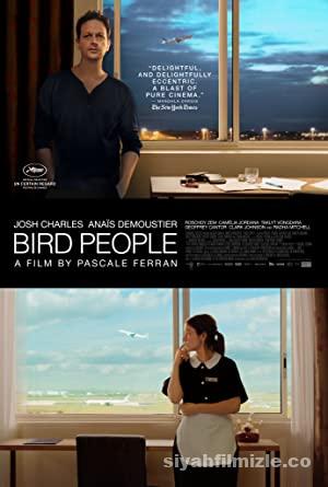 Kuş İnsanlar | Bird People 2014 Filmi Türkçe Altyazılı izle Kuş İnsanlar | Bird People 2014 izle