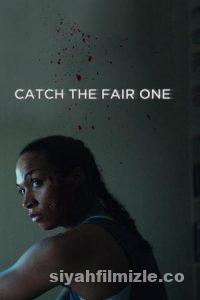 Catch the Fair One 2021 Türkçe Dublaj Altyazılı Full izle Catch the Fair One 2021 izle