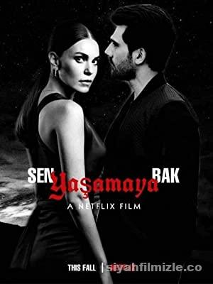 Sen Yaşamaya Bak 2022 Yerli Filmi Full Sansürsüz izle Sen Yaşamaya Bak 2022 izle