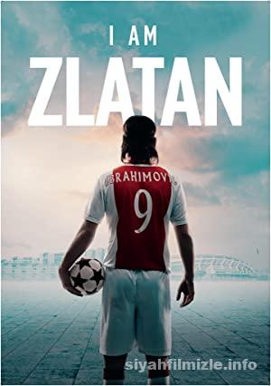 I Am Zlatan 2021 Filmi Türkçe Dublaj Altyazılı Full izle I Am Zlatan 2021 izle