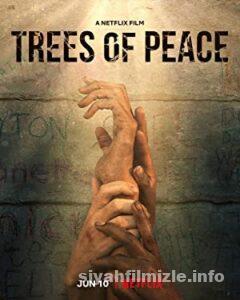 Trees of Peace 2021 Filmi Türkçe Dublaj Altyazılı Full izle Trees of Peace 2021 izle