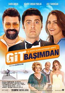 Git Başımdan 2015 Yerli Filmi Full Sansürsüz izle Git Başımdan 2015 izle