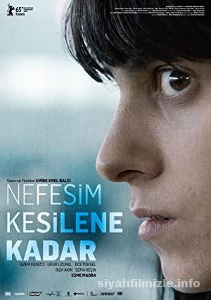 Nefesim Kesilene Kadar 2015 Yerli Filmi Full Sansürsüz izle Nefesim Kesilene Kadar 2015 izle